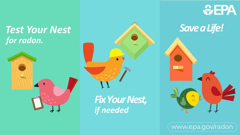 Test your nest for radon. Fix your nest, if needed. Save a life!